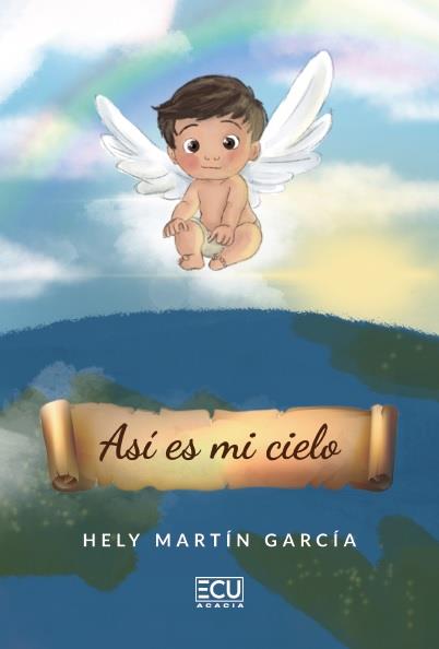 ASÍ ES MI CIELO | 9791387858940 | MARTÍN GARCÍA, HELY