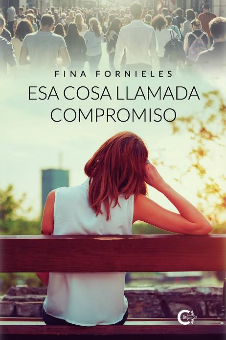 ESA COSA LLAMADA COMPROMISO | 9788418238178 | FORNIELES, FINA