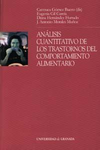 ANÁLISIS CUANTITATIVO DE LOS TRASTORNOS DEL COMPORTAMIENTO ALIMENTARIO | 9788433831699 | GIL GARCÍA, EUGENIA / HERNÁNDEZ HURTADO, DIANA / MORALES MUÑOZ, J. ANTONIO