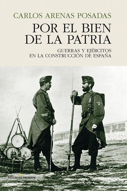 POR EL BIEN DE LA PATRIA | 9788494820885 | ARENAS, CARLOS