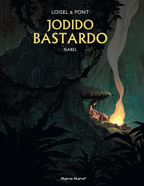JODIDO BASTARDO : ISABEL | 9788417989804 | LOISEL,  REGIS / PONT,  OLIVIER