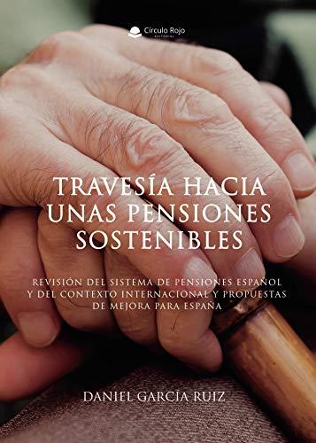 TRAVESÍA HACIA UNAS PENSIONES SOSTENIBLES | 9788413633329 | GARCÍA RUÍZ, DANIEL