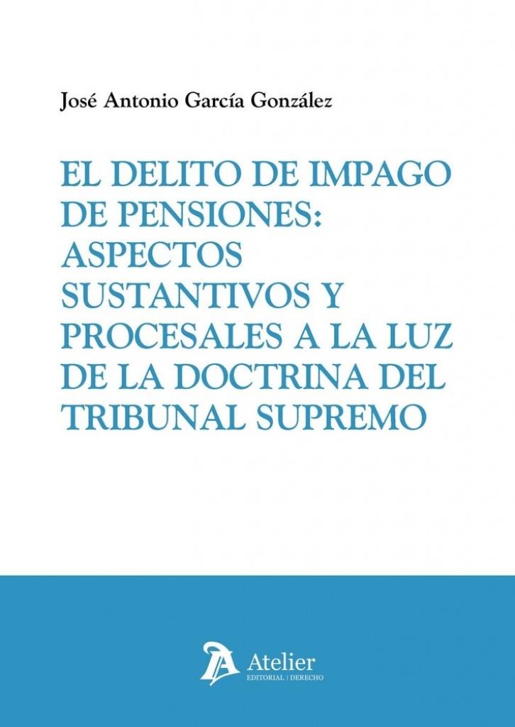 DELITO DE IMPAGO DE PENSIONES, EL | 9791388250934 | GARCIA, JOSÉ ANTONIO