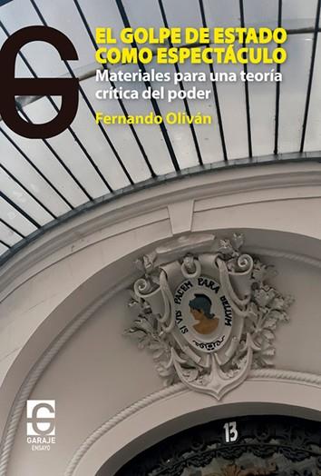 GOLPE DE ESTADO COMO ESPECTÁCULO, EL | 9788412108736 | OLIVÁN LÓPEZ, FERNANDO