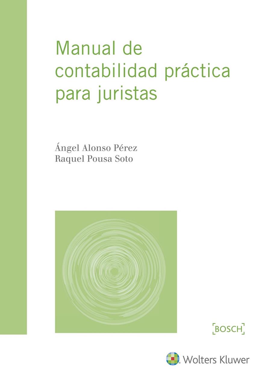 MANUAL DE CONTABILIDAD PRÁCTICA PARA JURISTAS | 9788490902301 | ALONSO PÉREZ, ÁNGEL / POUSA SOTO, RAQUEL