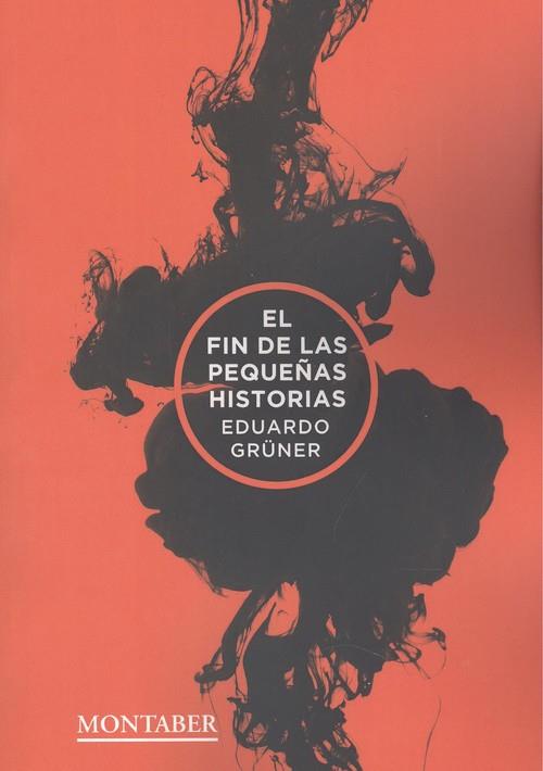 FIN DE LAS PEQUEÑAS HISTORIAS, EL | 9788417903275 | GRUNER, EDUARDO