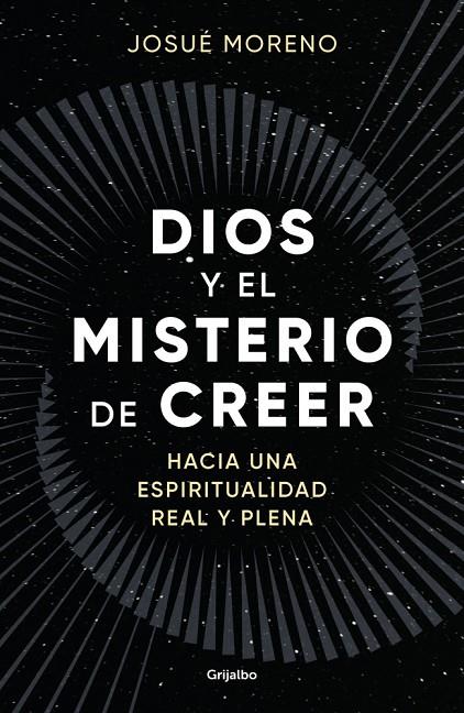 DIOS Y EL MISTERIO DE CREER | 9788425368493 | MORENO, JOSUÉ (@JOSUEMORENOX)