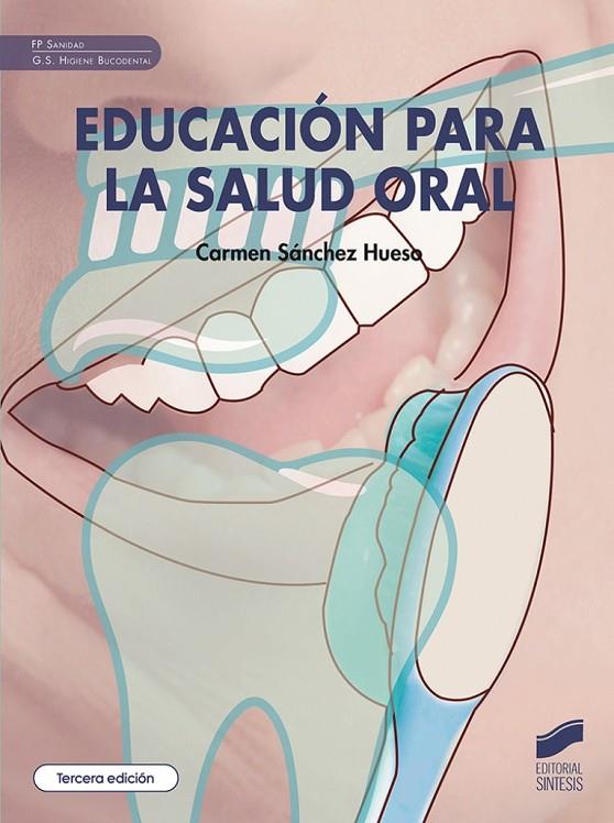 EDUCACION PARA LA SALUD ORAL (3 ED.) | 9788413574936 | GARCIA SANCHEZ, FRANCISCO / RIBALAYGUA BATALLA, CECI