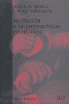 INVITACION A LA ANTROPOLOGÍA ECONÓMICA | 9788472903470 | MOLINA, J. L. / VALENZUELA, HUGO