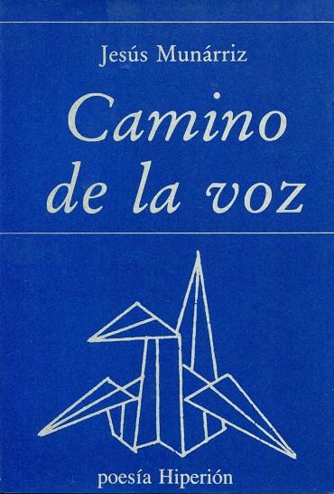 CAMINO DE LA VOZ | 9788475172385 | MUNÁRRIZ, JESÚS