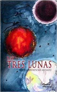 TRES LUNAS, LAS | 9788484548119 | COLMENERO ARENADO, BEATRIZ