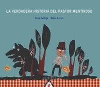 VERDADERA HISTORIA DEL PASTOR MENTIROSO, LA | 9788498684209 | CALLEJA, SEVE / LUCAS, BELÉN