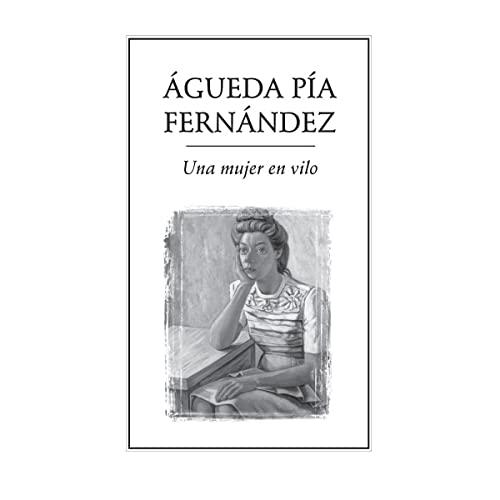 MUJER EN VILO, UNA | 9789686567601 | PÍA FERNÁNDEZ, ÁGUEDA
