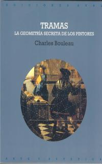 TRAMAS: GEOMETRIA SECRETA DE PINTORES | 9788446004318 | BOULEAU, CHARLES