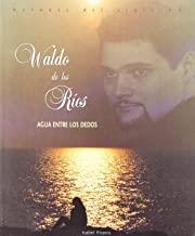 AGUA ENTRE LOS DEDOS | 9788480480796 | DE LOS RIOS, WALDO