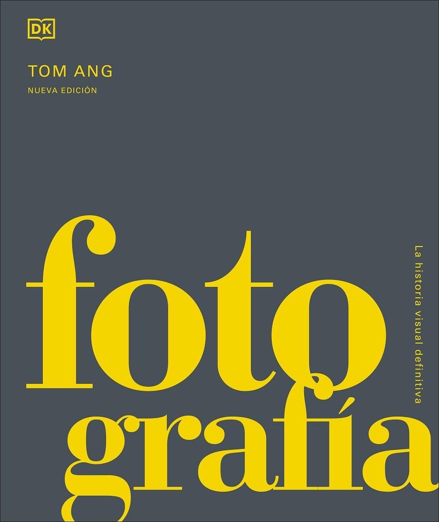 FOTOGRAFÍA. LA HISTORIA VISUAL DEFINITIVA | 9780241216620 | AUTOR PROVISIONAL