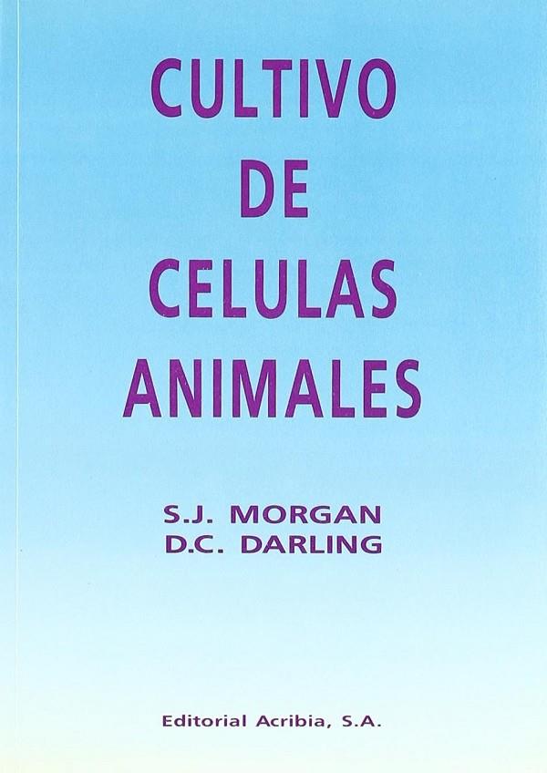 CULTIVO DE CÉLULAS ANIMALES | 9788420007779 | MORGAN, S. J.
