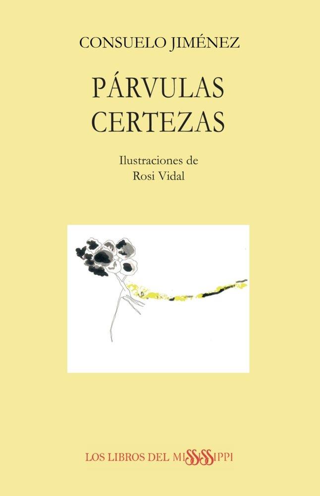 PARVULAS CERTEZAS | 9788412824285 | JIMENEZ, CONSUELO