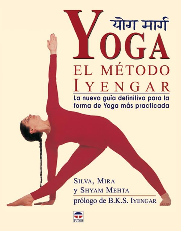 YOGA. EL MÉTODO IYENGAR (5º EDICIÓN) | 9788479025038 | MEHTA, SHYAM