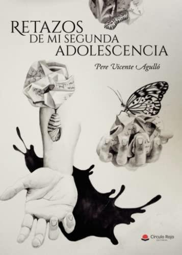 RETAZOS DE MI SEGUNDA ADOLESCENCIA | 9788411556118 | VICENTE AGULLÓ, PERE