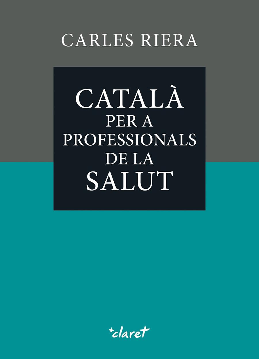 CATALÀ PER A PROFESSIONALS DE LA SALUT | 9788491366393 | RIERA FONTS, CARLES