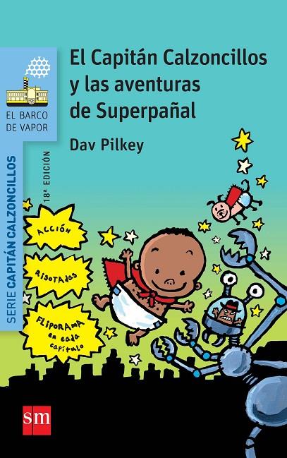 CAPITÁN CALZONCILLOS Y LAS AVENTURAS DE SUPERPAÑAL | 9788467579550 | PILKEY, DAV