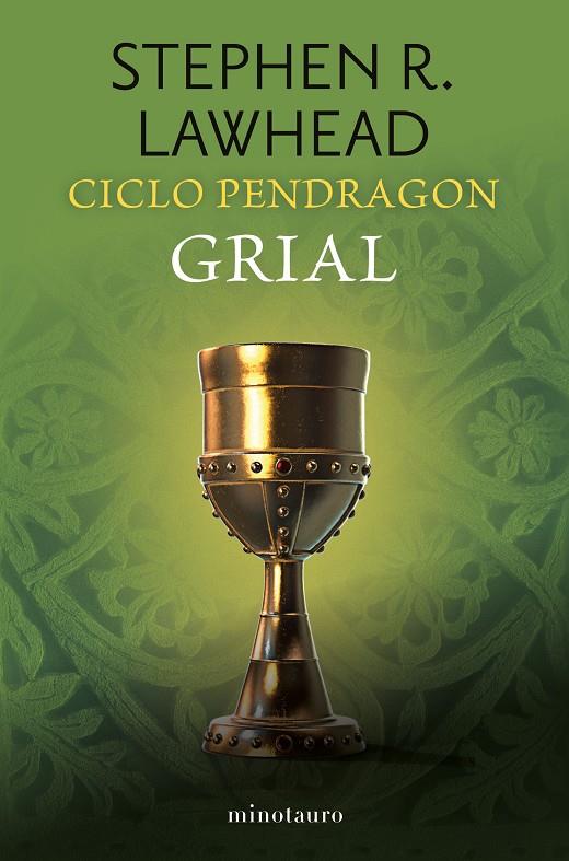 CICLO PENDRAGON 05. GRIAL | 9788445019030 | LAWHEAD, STEPHEN R.