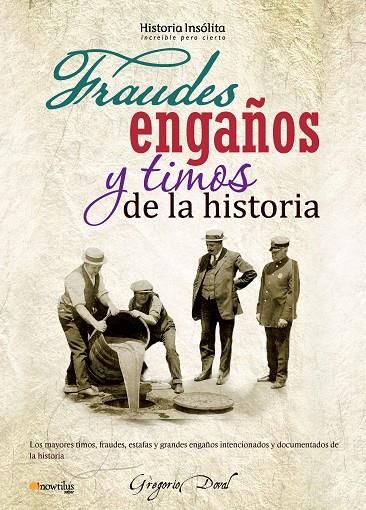 FRAUDES, ENGAÑOS Y TIMOS DE LA HISTORIA | 9788499672021 | DOVAL, GREGORIO