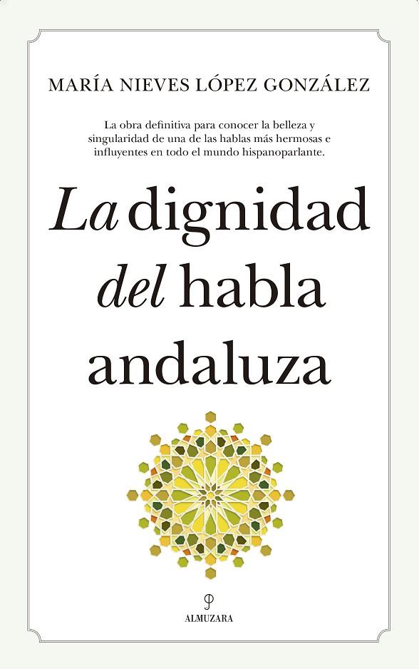 DIGNIDAD DEL HABLA ANDALUZA, LA | 9788417418083 | LÓPEZ GONZÁLEZ, MARÍA NIEVES