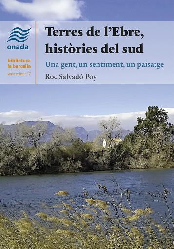 TERRES DE L'EBRE, HISTÒRIES DEL SUD | 9788419606556 | SALVADÓ POY, ROC