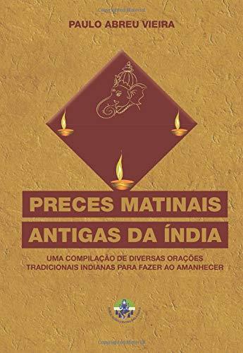 PRECES MATINAIS ANTIGAS DA ÍNDIA | 9789895404896 | ABREU VIEIRA, PAULO