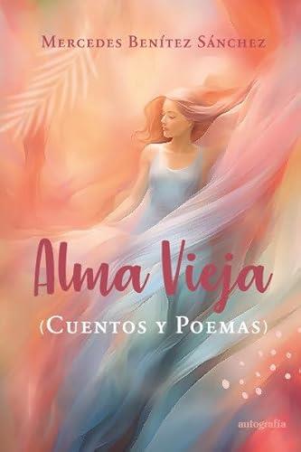 ALMA VIEJA | 9791387737061 | BENÍTEZ SÁNCHEZ, MERDEDES