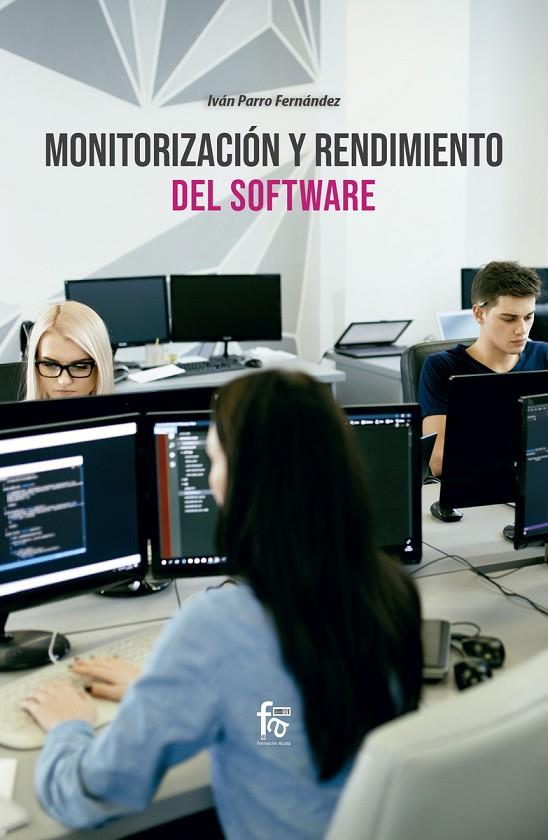 MONITORIZACIÓN Y RENDIMIENTO DEL SOFTWARE | 9788413236889 | PARRO FERNANDEZ, IVAN