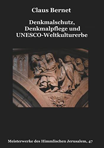 DENKMALSCHUTZ, DENKMALPFLEGE UND UNESCO-WELTKULTURERBE | 9783750469280 | BERNET, CLAUS