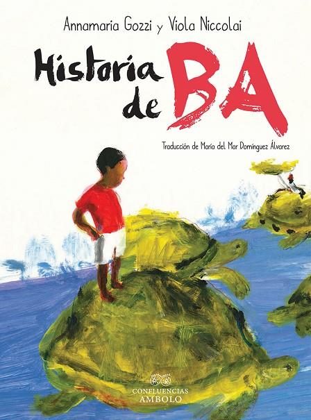 HISTORIA DE BA, LA | 9788494585395 | GOZZI / NICCOLAI