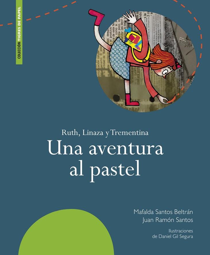 AVENTURA AL PASTEL, UNA | 9788498528299 | GIL SEGURA, DANIEL / SANTOS, JUAN RAMON