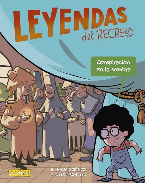 LEYENDAS DEL RECREO 04 : CONSPIRACIÓN EN LA SOMBRA | 9788469890707 | HEMATOCRÍTICO, EL