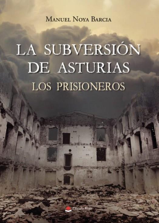 SUBVERSIÓN DE ASTURIAS, LA | 9788411752794 | NOYA BARCIA, MANUEL
