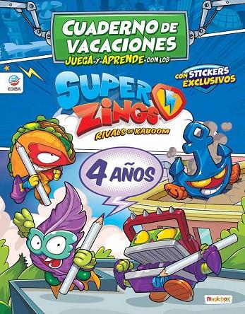 CUADERNO DE VACACIONES JUEGA Y APRENDE CON LOS SUPERZINGS PARA 4 AÑOS | 9788494085772 | EDIBA EUROPA EON SL