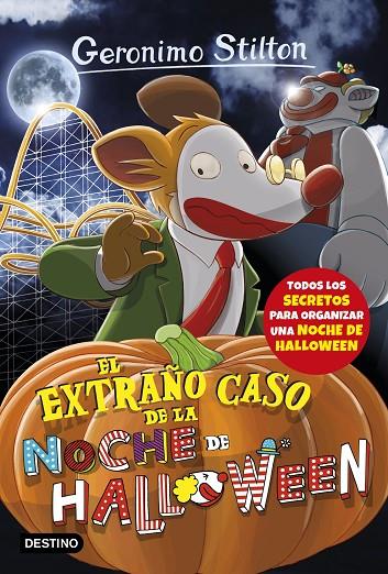 EXTRAÑO CASO DE LA NOCHE DE HALLOWEEN, EL | 9788408177364 | STILTON, GERONIMO