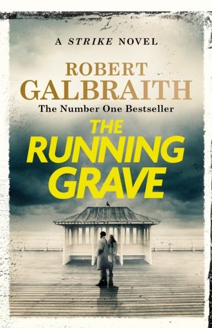 RUNNING GRAVE, THE (CORMORAN STRIKE 7) | 9781408730959 | GALBRAITH, ROBERT