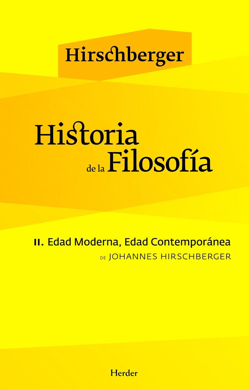 HISTORIA DE LA FILOSOFÍA II. EDAD MODERNA, EDAD CONTEMPORÁNEA | 9788425425042 | HIRSCHBERGER, JOHANNES / GABÁS, RAÚL