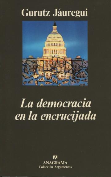 DEMOCRACIA EN LA ENCRUCIJADA, LA | 9788433913869 | JÁUREGUI, GURUTZ