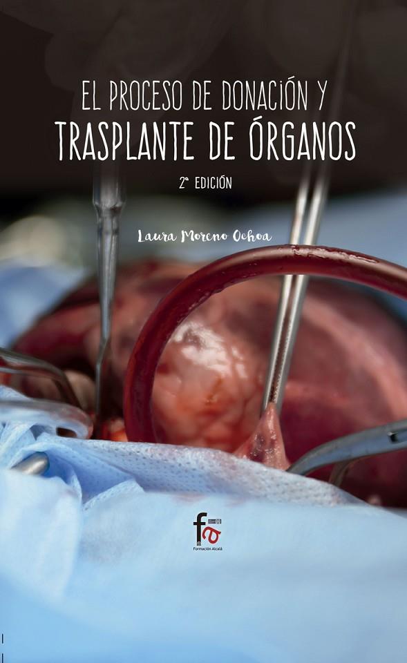 PROCESO DE DONACIÓN Y TRASPLANTE DE ÓRGANOS, EL (2 ED) | 9788491933595 | MORENO OCHOA, LAURA