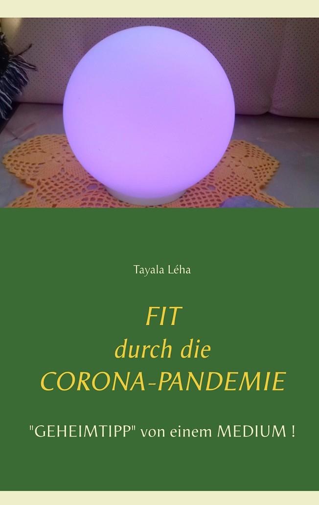 FIT DURCH DIE CORONA-PANDEMIE | 9783750481503 | LEHA, TAYALA