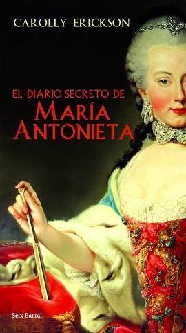 DIARIO SECRETO DE MARIA ANTONIETA, EL | 9788432231605 | ERICKSON, CAROLLY