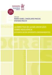 DIRECTIVA DE LA (UE) 2019/1023 SOBRE INSOLVENCIA (ESTUDIOS DESDE DIFERENTES ORDENAMIENTOS), LA | 9788413785776 | CANDELARIO MACÍAS, MARÍA ISABEL