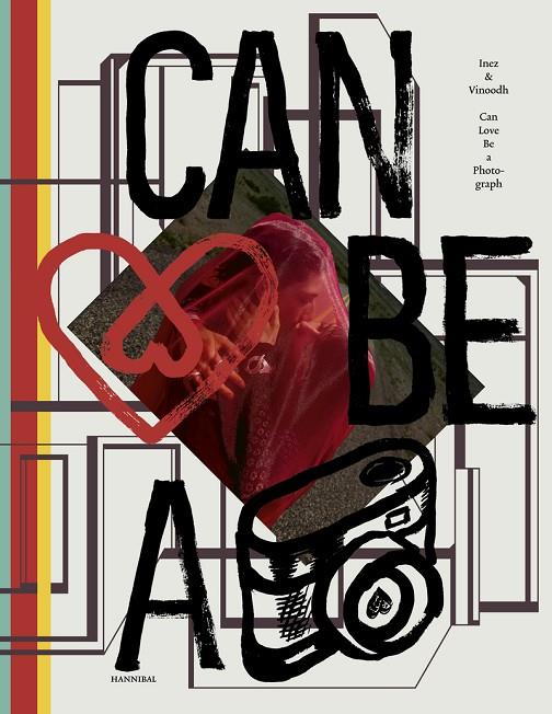 CAN LOVE BE A PHOTOGRAPH | 9789493416574 | INEZ / VINOODH