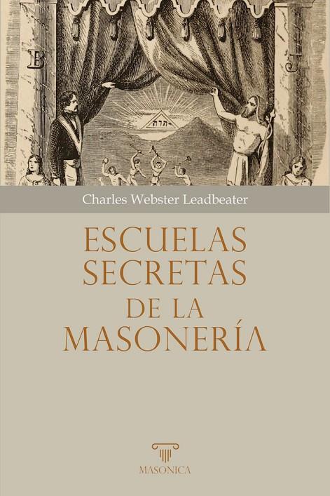ESCUELAS SECRETAS DE LA MASONERIA | 9788419044013 | WEBSTER LEADBEATER, CHARLES