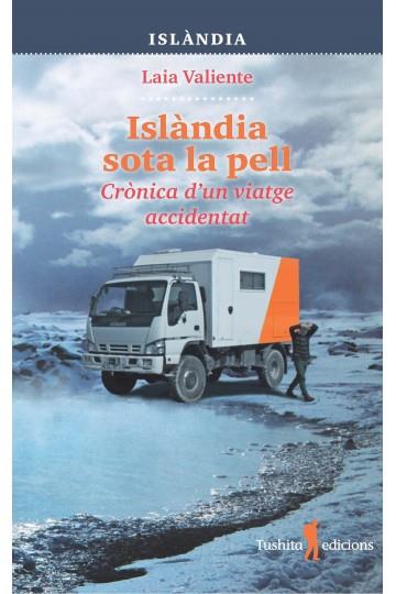 ISLÀNDIA SOTA LA PELL | 9788412512984 | VALIENTE, LAIA